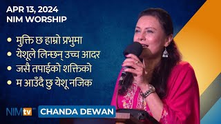 NIM Worship - Chanda Dewan - April 13, 2024