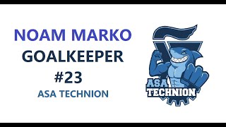 Noam Marko | Goalkeeper | #23 ASA Technion | Highlights | @ Nahalat Itzhak Tel-Aviv | 03/03/2022