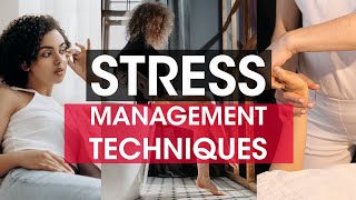 How to manage your Stress - Top Stress Management Techniques