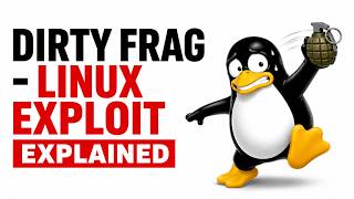 Dirty Frag - High Risk Linux Vulnerability Walkthrough.