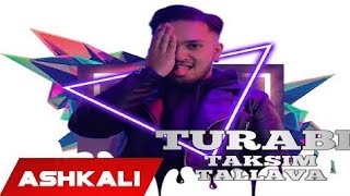 Turabi - Taksim Tallava 2021(Per Muj Gabelin HIT)