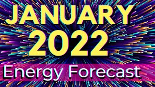 JANUARY 2022 Ascension Energy Forecast - ADJUSTING TO CHANGES - Ascension Symptoms January EARTH1111
