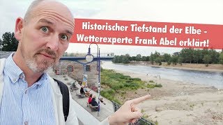 Historischer Tiefststand der Elbe - Wetterexperte Frank Abel erklärt