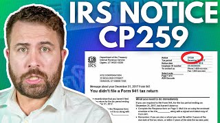 IRS Notice CP259: What It Is and What to Do If You Receive This Notice
