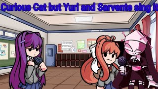 FNF Covers: Curious Girl - Curious Cat but Yuri and Sarvente sing it