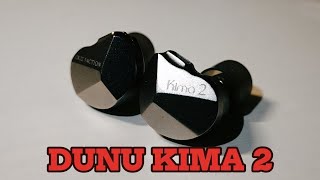 Dunu Kima 2 - the best earphone you can buy under $120