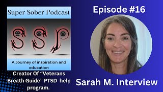 Sarah M. Veterans Breath Guide I Super Sober Podcast #16