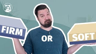 Firm Vs Soft Mattress - Which Is Best?
