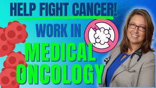 Could Medical Oncology be the specialty for you?