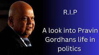 R.I.P Pravin Gordhan- A look into his time in politics