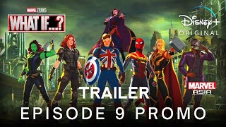 Marvel's WHAT IF...? (2021) EPISODE 9 PROMO TRAILER | Disney+ | Marvel Asia