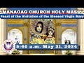 Catholic Mass  Our Lady Of Manaoag Church Live Mass Today May 31, 2024  5:40a.m. Holy Rosary
