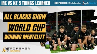 ALL BLACKS SHOW WORLD CUP-WINNING MENTALITY! | Ireland vs New Zealand 5 Things Learned
