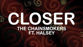 The Chainsmokers - Closer Ft. Halsey (Lyrics / Lyric Video)