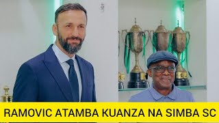 KOCHA RAMOVIC ASEMA ANAANZA NA NIDHAMBU KAMBINI | SIMBA SC WAJIANDAE KUSHUSHWA KILELENI