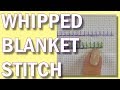 Whipped Blanket stitch | Hand embroidery video tutorial