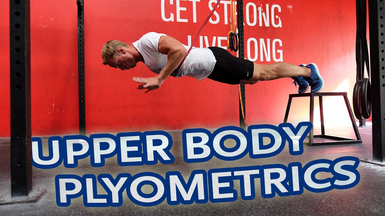 Explosive Mode Training Upper Body Plyometrics Youtube