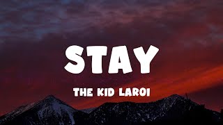 The Kid Laroi - Stay (Lyrics) Oh-whoa (oh-whoa-whoa)