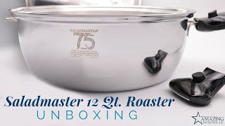 Saladmaster 12 Qt. Roaster Unboxing | Amazing Enterprise