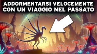 4 ore di fatti Preistorici per Addormentarsi Velocemente: Un INCREDIBILE Viaggio nel Passato!