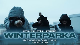 CHAVÉZ  x KAVO x MUFASA069 - Winter Parka (prod. by BM \u0026 Virtual Swag)