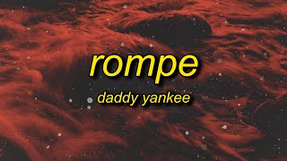 Daddy Yankee - Rompe (Letra/Lyrics) | my boo no se limita a la hora de romper su