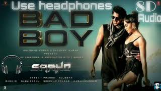 Saaho : Bad Boy | Prabhas | Jacqueline Fernandez | Badshah | Neeti Mohan | 8D Audio | Song