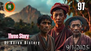 🔴🔵No.97 Three Story (9/1/2025) Hi Karen History -  Pu Pu K'nyaw