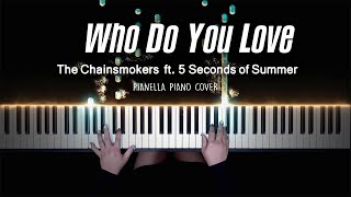 The Chainsmokers - Who Do You Love ft. 5 Seconds of Summer | Piano Cover by Pian