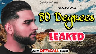 Karan Aujla New Song | 80 Degrees (FULL VIDEO) Karan Aujla Song LEAKED | New Punjabi Song 2021