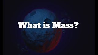 What is Mass?