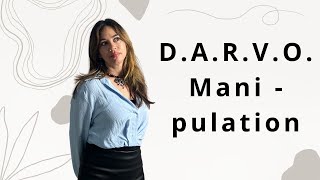 Narcissists Manipulate w D.A.R.V.O. Technique