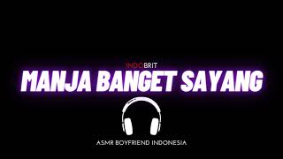 ASMR Cowok - Manja Banget Sayang | ASMR Boyfriend Indonesia Roleplay