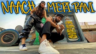 Naach Meri Rani: Guru Randhawa Feat. Nora Fatehi | Dance Cover | Kimesh and Jyoti..
