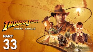 Indiana Jones and the Great Circle | Gameplay Walkthrough - Part 33