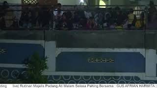 [ LIVE ] Rutinan Majelis Padang Ati Malam Selasa Pahing