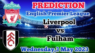 Liverpool vs Fulham Prediction and Betting Tips | 3rd May 2023