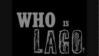 WHOisLAGO - Uncensored, Unscripted, and Highly Questionable.