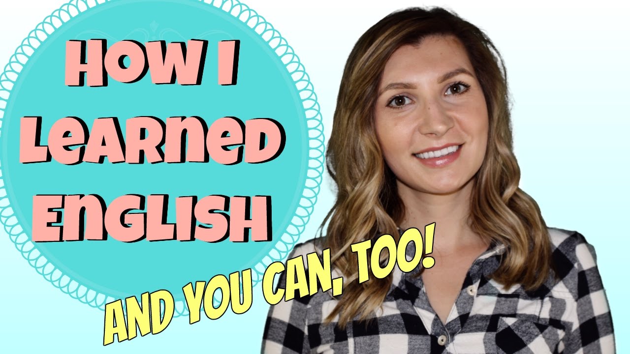 How I Became Fluent In English Youtube