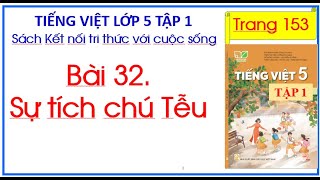 Bài 32. Sự tích chú Tễu Tiếng Việt 5 Tập 1 trang 153 Kết nối tri thức