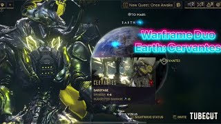 Warframe Duo Earth: Cervantes #warframe #gameplay