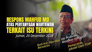 RESPONS MAHFUD MD ATAS PERTANYAAN WARTAWAN TERKAIT ISU TERKINI | 20 DESEMBER 2024