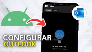 Cómo Configurar Outlook En Android - Tutorial