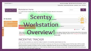Scentsy Workstation Overview!