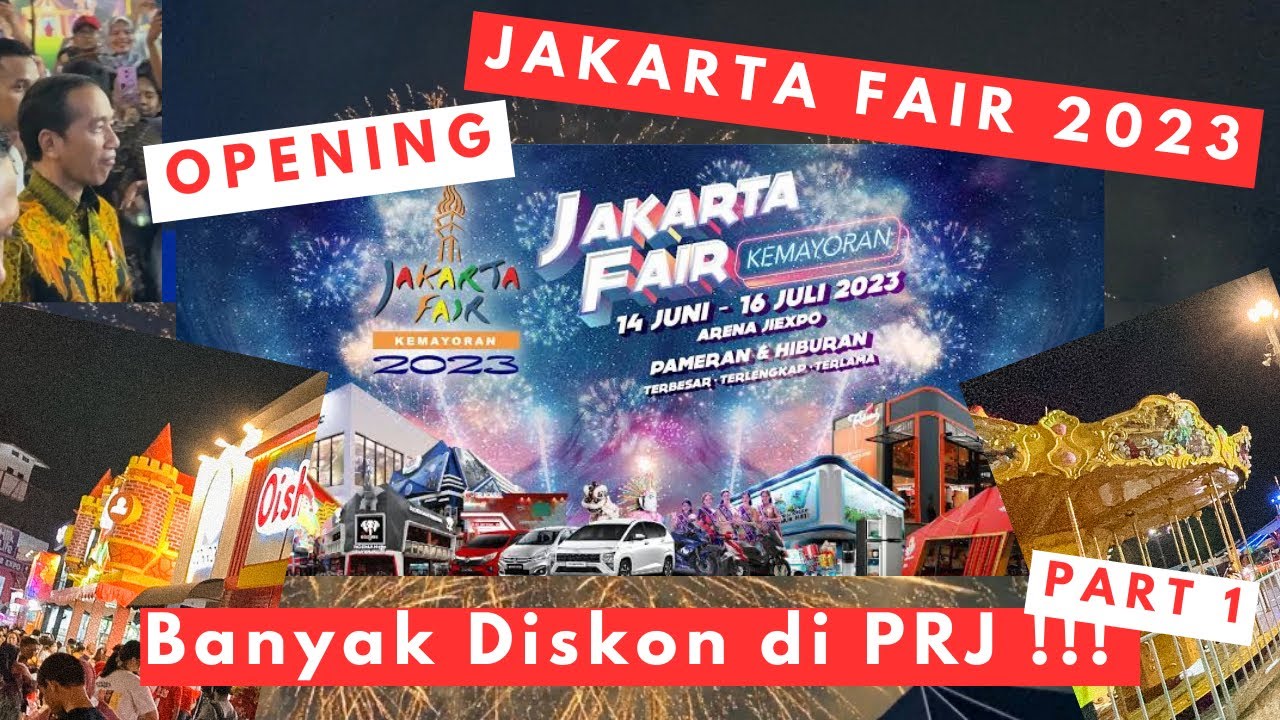 Opening Jakarta Fair 2023 | PART 1 | DISKON BESAR BESARAN DI PRJ ...