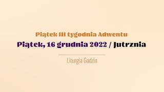 #Jutrznia | 16 grudnia 2022