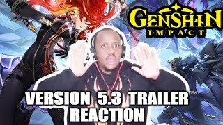 GENSHIN IMPACT REACTION |  Version 5.3 \