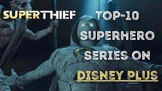 Top 10 Superhero Series On Disney Plus