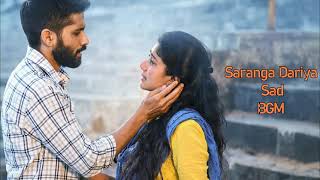 Saranga Dariya Sad BGM || Love Story  ||Naga Chathinya || Sai Pallavi