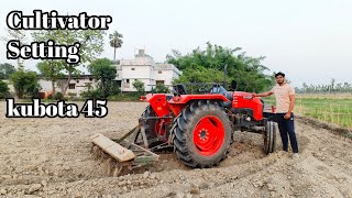 Kubota MU4501 पर Cultivator की setting/ kubota 45 HP tractor Cultivator setting 👍